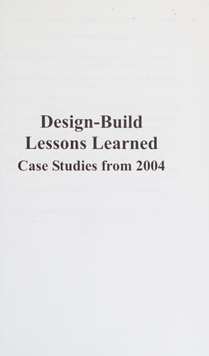 Design-build Lessons Learned Case Studies from 2004
