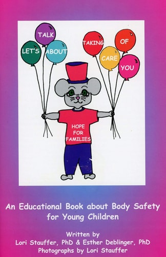 Let's Talk about Taking Care of Me An Educational Book about Body Safety for Young Children