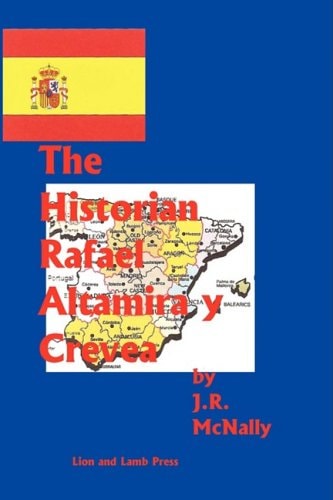 The Historian Rafael Altamira Y Crevea