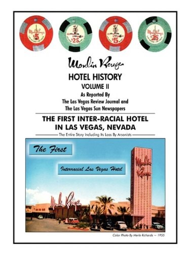 Moulin Rouge Hotel History Volume II 1989-2009