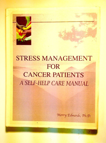 Stress Management for Cancer Patients A Self-Help Care Manual