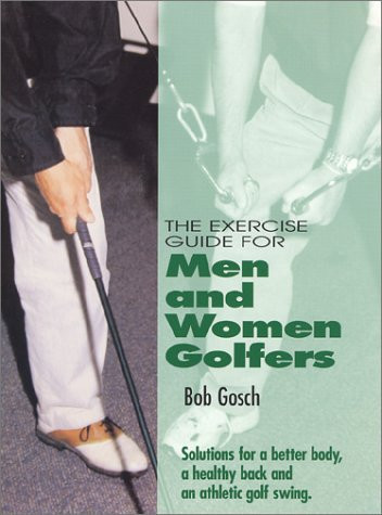 The Exercise Guide for Men and Women Golfers