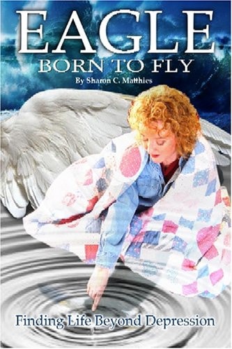 Eagle Born to Fly Finding Life Beyond Depression