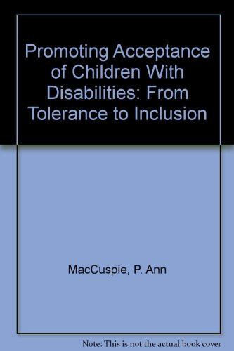 Promoting Acceptance of Children with Disabilities From Tolerance to Inclusion