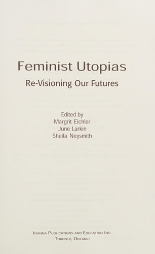 Feminist Utopias Re-visioning Our Futures