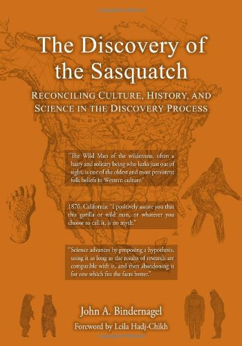 The Discovery of the Sasquatch Reconciling Culture, History and Science in the Discovery Process