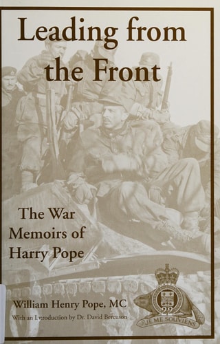 Leading from the Front The War Memoirs of Harry Pope