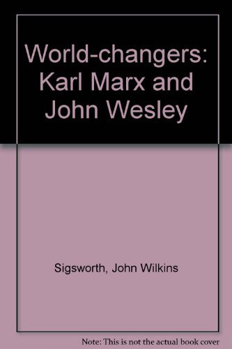 World-changers: Karl Marx and John Wesley