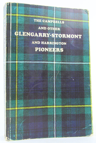 The Campbells and other Glengarry-Stormont and Harrington pioneers