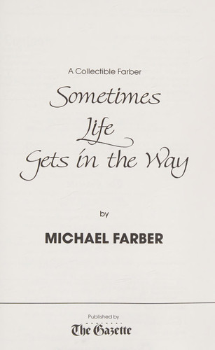 Sometimes Life Gets in the Way : a Collectible Farber