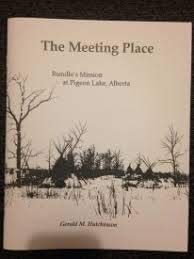 The Meeting Place Rundle's Mission at Pigeon Lake
