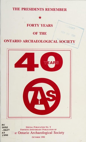 The Presidents Remember Forty Years of the Ontario Archaeological Society