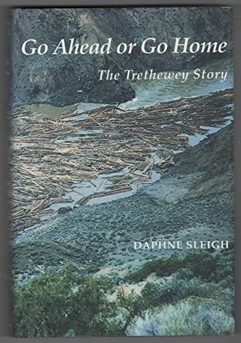 Go Ahead Or Go Home The Trethewey Story