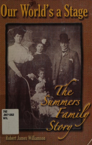 Our World's a Stage The Summers Family Story