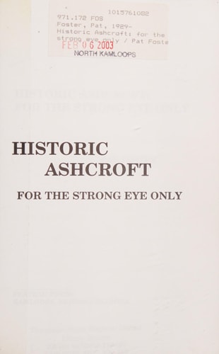 Historic Ashcroft For the Strong Eye Only