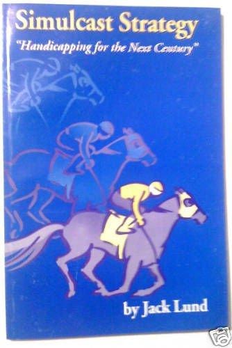 Simulcast Strategy Revised Guide to Winning at Horseraces