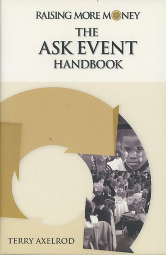 Raising More Money: The Ask Event Handbook