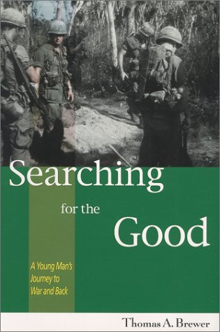 Searching for the Good A Young Man's Journey to War and Back