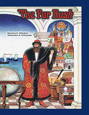 The Fur Rush Essays and Documents on the History of Alaska at the End of the Eighteenth Century