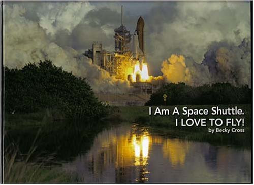 I Am a Space Shuttle. I Love to Fly!