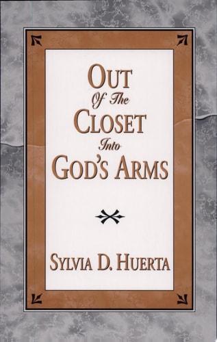Out of the Closet Into God's Arms