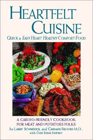 Heartfelt Cuisine Quick & Easy Heart Healthy Comfort Food