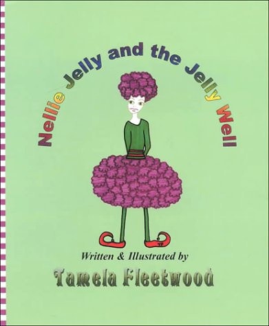 Nellie Jelly and the Jelly Well
