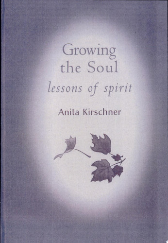 Growing the Soul Lessons of Spirit