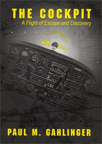 The Cockpit A Flight of Escape and Discovery