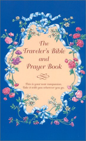 The Traveler's Bible and Prayer Book