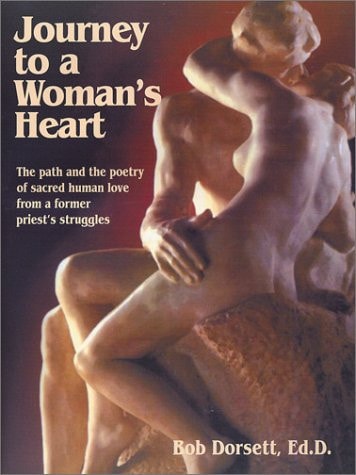 Journey to a Woman's Heart The Path and the Poetry of Sacred Human Love