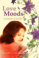 Love Moods The Legacy Edition: a Volume of Poetry