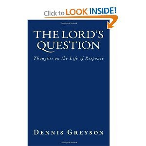 The Lord's Question Thoughts on the Life of Response