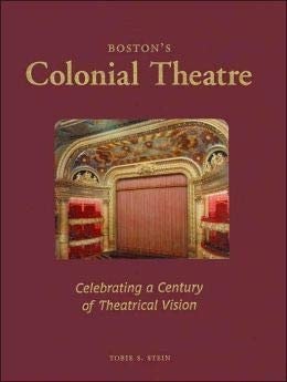Boston's Colonial Theatre Celebrating a Century of Theatrical Vision