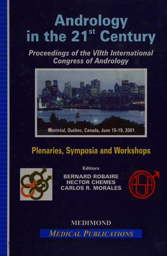 Andrology in the 21st Century (Montreal, 15-20 June 2001)