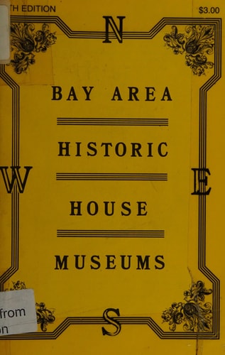 Bay Area Historic House Museums
