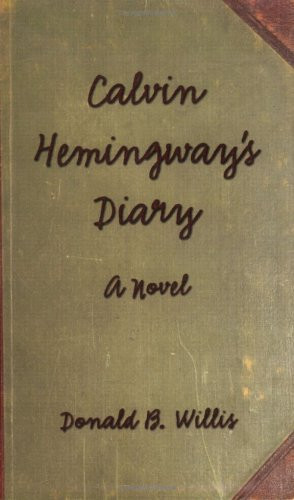 Calvin Hemingway's Diary - A Novel