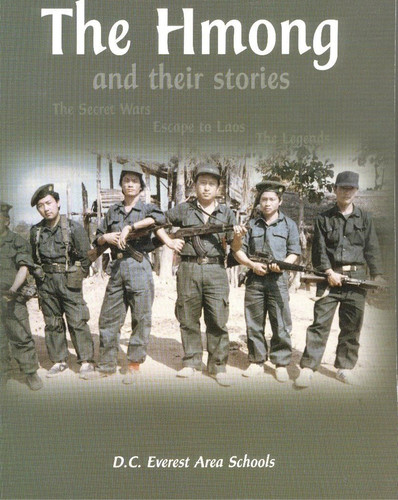 The Hmong and Their Stories The Secret Wars, Escape to Laos, the Legends