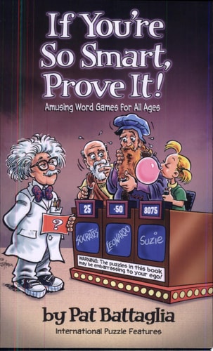 If You're So Smart, Prove It! Amusing Word Games for All Ages