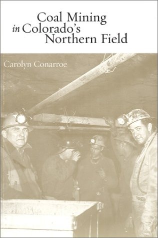 Coal Mining in Colorado's Northern Field