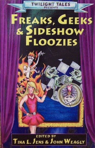 Freaks, Geeks & Sideshow Floozies