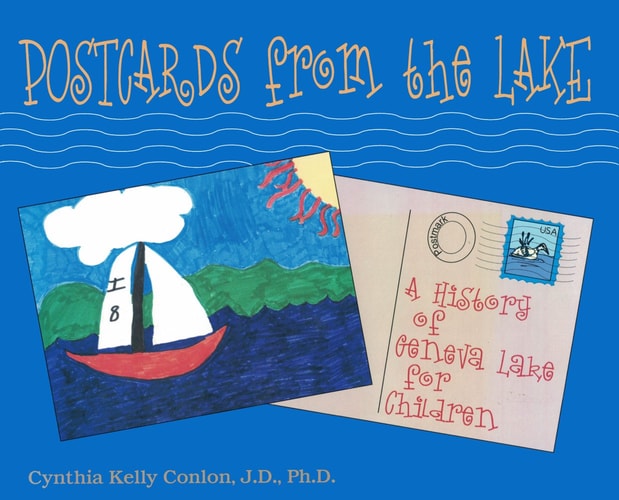 Postcards from the Lake A History of Geneva Lake for Children