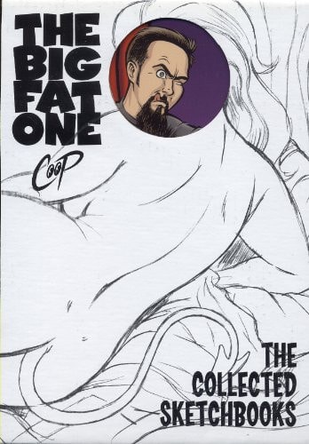 The Big Fat One The Collected Sketchbooks of Coop