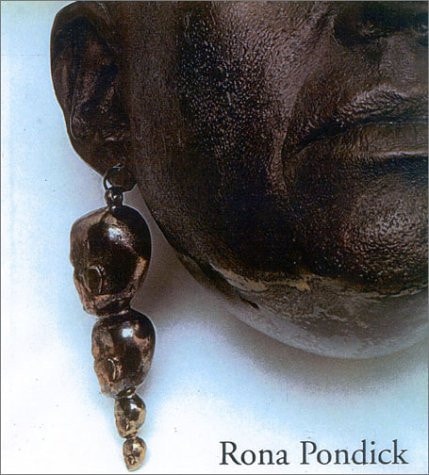 Rona Pondick: Works 1986-2001