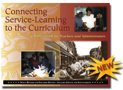 Connecting Service-Learning to the Curriculum: A Workbook for Teachers and Administrators (Revised a