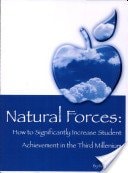 Natural Forces How to Significantly Increase Student Achievement in the Third Millennium
