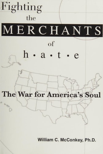 Fighting the Merchants of Hate The War for America's Soul