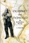 Ocheho and Ochoco An Evolutionary History