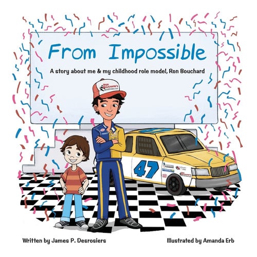 From Impossible (main Character Is a Boy) A Story about Me and My Role Model, Ron Bouchard