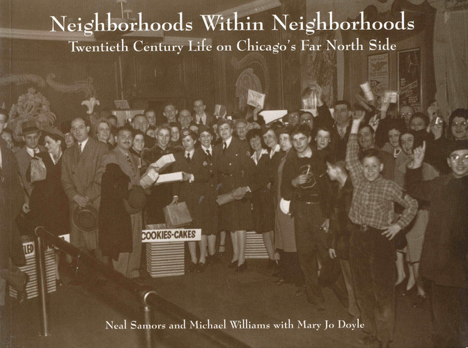 Neighborhoods Within Neighborhoods Twentieth Century Life on Chicago's Far North Side